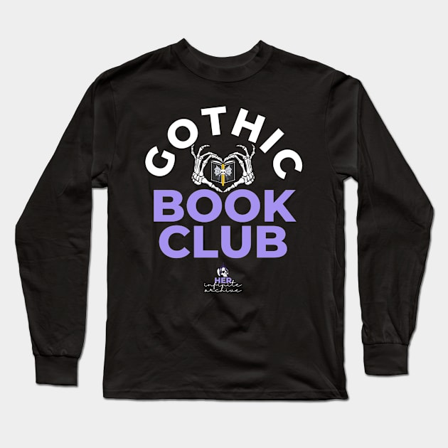 Gothic Book Club Long Sleeve T-Shirt by HerInfiniteArchive